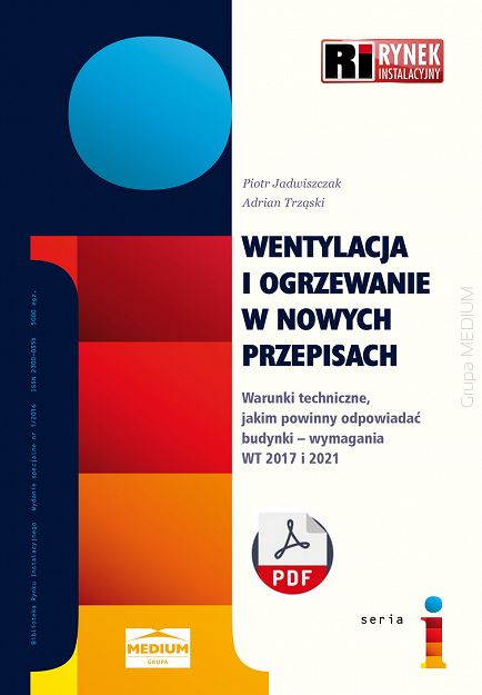 Wentylacja i ogrzewanie w nowych przepisach. Warunki techniczne, jakim powinny odpowiadać budynki - WT 2017 i 2021 ebook PDF