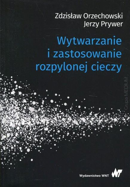 Wytwarzanie i zastosowanie rozpylonej cieczy