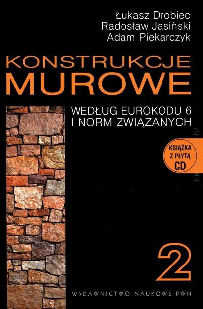 Konstrukcje murowe według Eurokodu 6 i norm związanych Tom 2