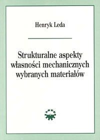 Strukturalne aspekty własności mechanicznych wybranych materiałów