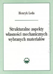 Strukturalne aspekty własności mechanicznych wybranych materiałów