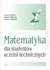 Matematyka dla studentów uczelni technicznych. Część II