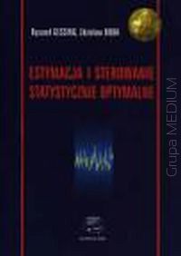 Estymacja i sterowanie statystycznie optymalne