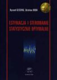 Estymacja i sterowanie statystycznie optymalne