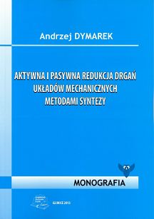 Aktywna i pasywna redukcja drgań układów mechanicznych metodami syntezy
