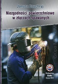 Niezgodności powierzchniowe w złączach spawanych. Podręcznik dla spawaczy