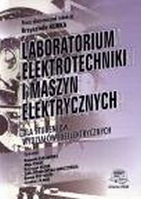 Laboratorium elektrotechniki i maszyn elektrycznych dla studentów wydziałów nieelektrycznych