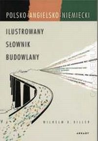 Ilustrowany słownik budowlany polsko-angielsko-niemiecki