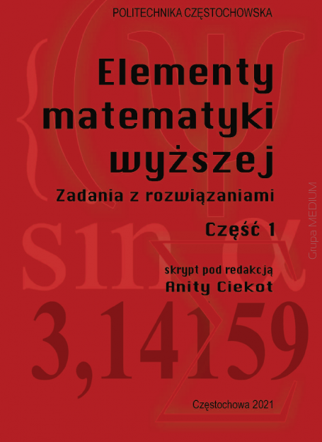 Elementy matematyki wyższej. Zadania z rozwiązaniami. Część 1