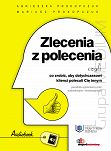 Zlecenia z polecenia, czyli co zrobić, aby dotychczasowi klienci polecali Cię innym. Poradnik wykonawcy prac budowlanych i instalacyjnych - 2