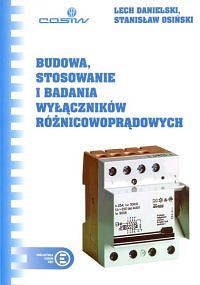 Budowa, stosowanie i badania wyłączników różnicoprądowych