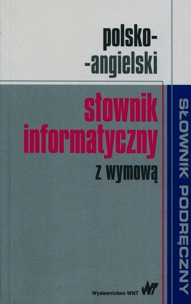 Polsko-angielski słownik informatyczny z wymową