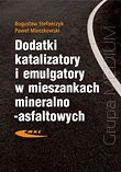 Dodatki, katalizatory i emulgatory w mieszankach mineralno-asfaltowych