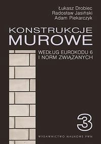 Konstrukcje murowe według Eurokodu 6 i norm związanych. Tom 3