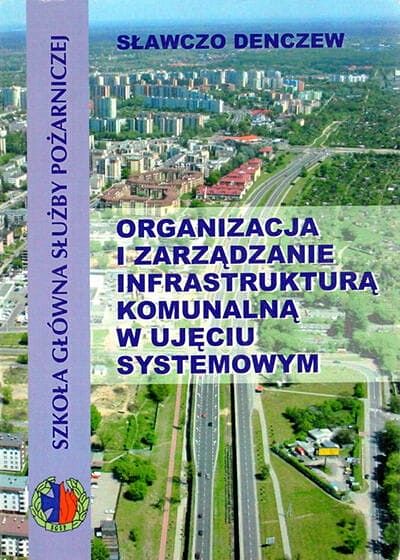 Organizacja i zarządzanie infrastrukturą komunalną w ujęciu systemowym