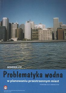Problematyka wodna w planowaniu przestrzennym miast