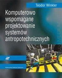 Komputerowo wspomagane projektowanie układów antropotechnicznych