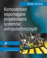 Komputerowo wspomagane projektowanie układów antropotechnicznych