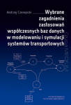 Wybrane zagadnienia zastosowań współczesnych baz danych w modelowaniu i symulacji systemów transportowych