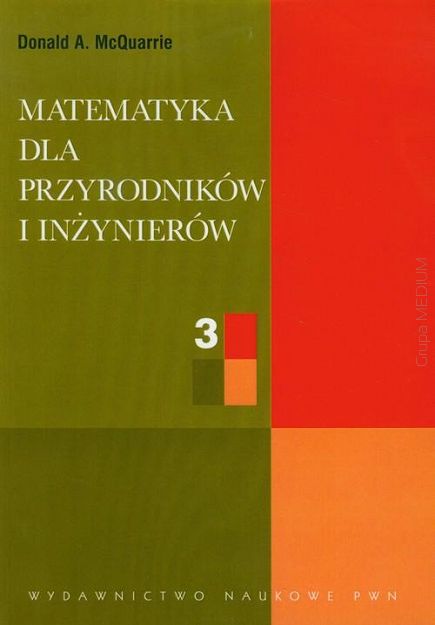 Matematyka dla przyrodników i inżynierów  Tom 3 (ostatni egzamplarz, defekty okładki bez wpływu na zawartość merytoryczną)