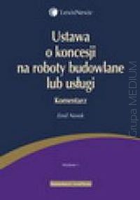 Ustawa o koncesji na roboty budowlane lub usługi