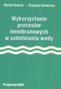Wykorzystanie procesów membranowych w uzdatnianiu wody