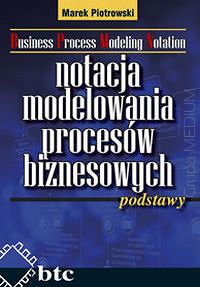 Notacja modelowania procesów biznesowych - podstawy	  