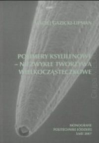 Polimery ksylilenowe - niezwykłe tworzywa wielkocząsteczkowe