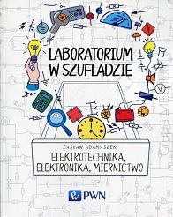 Laboratorium w szufladzie. Elektrotechnika, elektronika, miernictwo