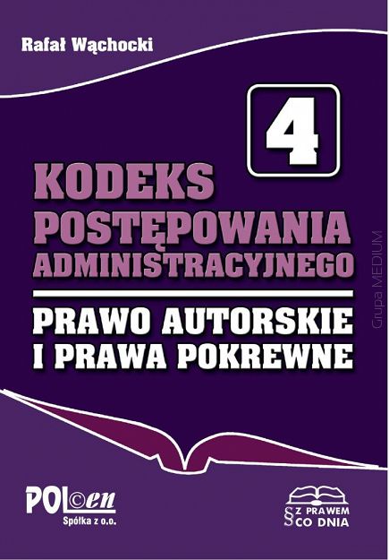 Kodeks postępowania administracyjnego. Prawo autorskie i prawa pokrewne 2014