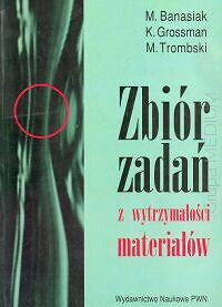 Zbiór zadań z wytrzymałości materiałów