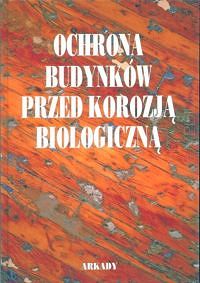 Ochrona budynków przed korozją biologiczną 