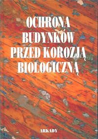 Ochrona budynków przed korozją biologiczną 
