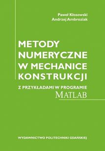 Metody numeryczne w mechanice konstrukcji z przykładami w programie MATLAB