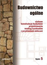 Budownictwo ogólne Tom 5. Stalowe konstrukcje budynków. Projektowanie według eurokodów z przykładami obliczeń
