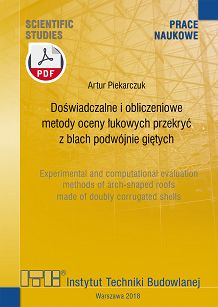 Doświadczalne i obliczeniowe metody oceny łukowych przekryć z blach podwójnie giętych ebook PDF