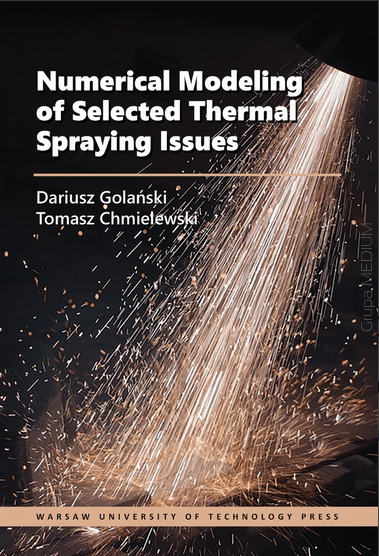 Numerical Modeling of Selected Thermal Spraying Issues