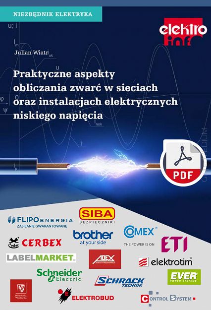 Praktyczne aspekty obliczania zwarć w sieciach oraz instalacjach elektrycznych niskiego napięcia Niezbędnik elektryka ebook PDF