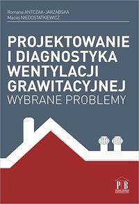 Projektowanie i diagnostyka wentylacji grawitacyjnej. Wybrane problemy
