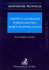 Umowy o generalne wykonawstwo robót budowlanych