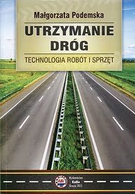 Utrzymanie dróg. Technologia robót i sprzęt