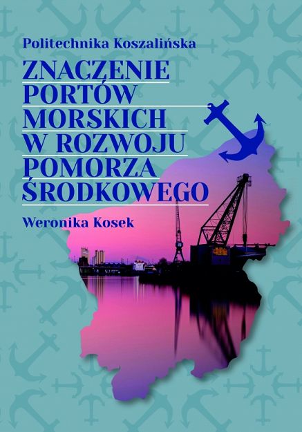 Znaczenie portów morskich w rozwoju Pomorza Środkowego