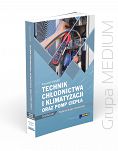 Technik chłodnictwa i klimatyzacji oraz pomp ciepła. Poradnik wyd. 2 rozszerzone - 2