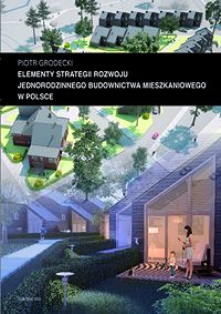Elementy strategii rozwoju jednorodzinnego budownictwa mieszkaniowego w Polsce. Zeszyt "Architektura" nr 14