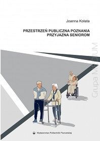 Przestrzeń publiczna Poznania przyjazna seniorom