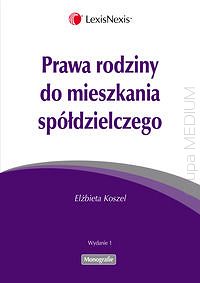 Prawa rodziny do mieszkania spółdzielczego<br /><font color=red>przy zakupie prenumeraty Administratora książka w  cenie 73 zł!</font>