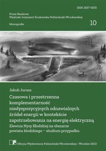 Czasowa i przestrzenna komplementarność niedyspozycyjnych odnawialnych źródeł energii w kontekście zapotrzebowania na energię elektryczną. Zlewnia Nysy Kłodzkiej na obszarze powiatu kłodzkiego – studium przypadku