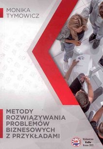 Metody rozwiązywania problemów biznesowych z przykładami