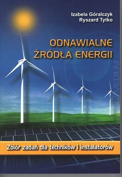 Odnawialne źródła energii. Zbiór zadań dla techników i instalatorów