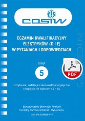 Egzamin kwalifikacyjny elektryków (D i E) w pytaniach i odpowiedziach. Zeszyt 5 Urządzenia, instalacje i sieci elektroenergetyczne o napięciu nie wyższym niż 1 kV w.2024 ebook PDF